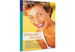 Zähne gut - alles gut